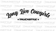 LONG LIVE COWGIRLS Front Window Sticker